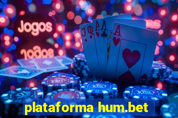 plataforma hum.bet